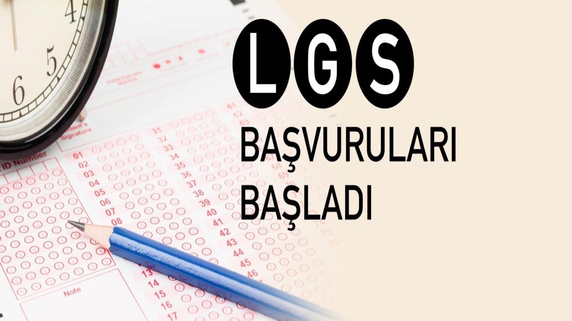 LGS BAŞVURULARI BAŞLADI 